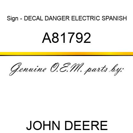 Sign - DECAL, DANGER ELECTRIC SPANISH A81792