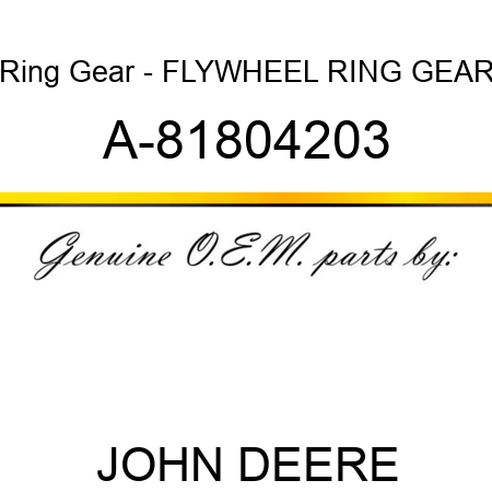 Ring Gear - FLYWHEEL RING GEAR A-81804203