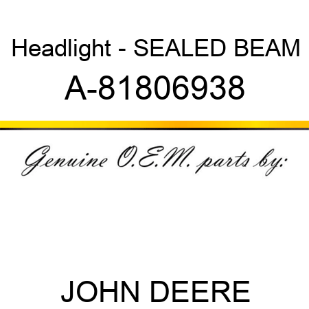Headlight - SEALED BEAM A-81806938