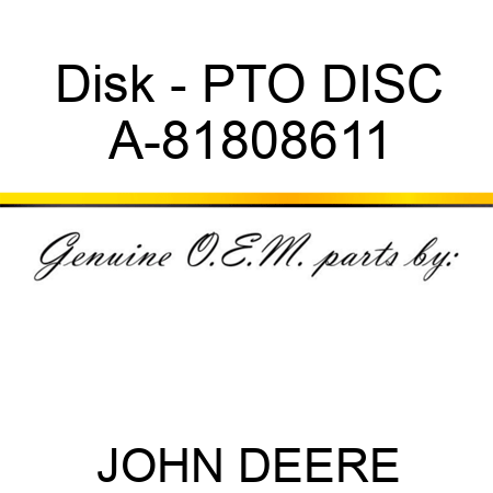 Disk - PTO DISC A-81808611