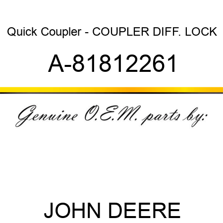 Quick Coupler - COUPLER, DIFF. LOCK A-81812261