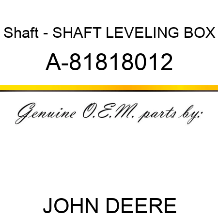 Shaft - SHAFT, LEVELING BOX A-81818012
