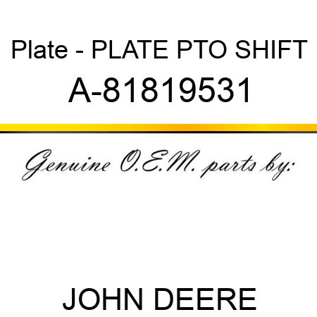 Plate - PLATE, PTO SHIFT A-81819531
