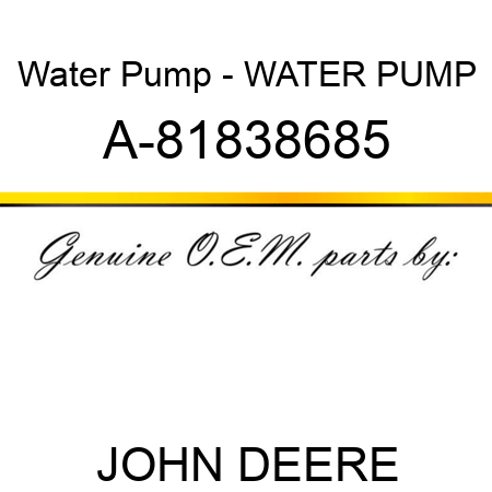 Water Pump - WATER PUMP A-81838685