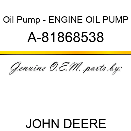 Oil Pump - ENGINE OIL PUMP A-81868538