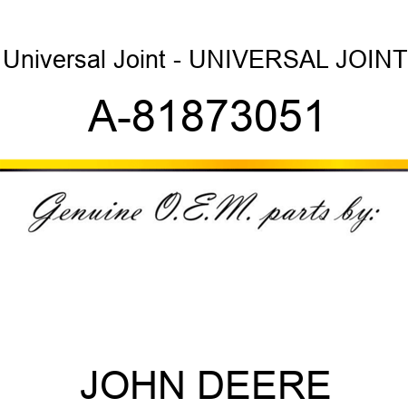 Universal Joint - UNIVERSAL JOINT A-81873051