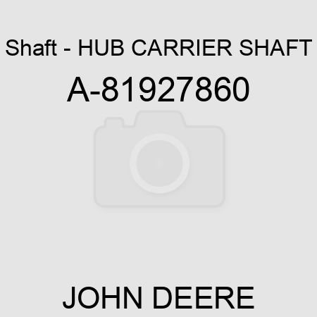 Shaft - HUB CARRIER SHAFT A-81927860