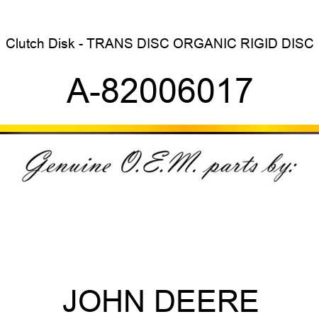 Clutch Disk - TRANS DISC, ORGANIC, RIGID DISC A-82006017