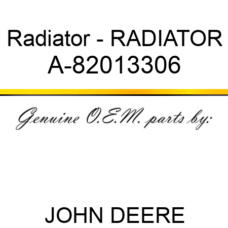 Radiator - RADIATOR A-82013306