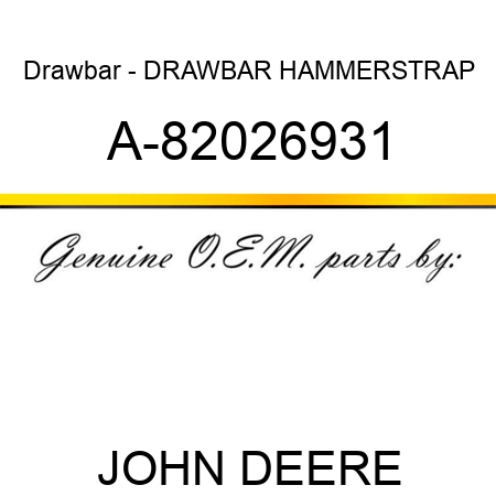 Drawbar - DRAWBAR HAMMERSTRAP A-82026931