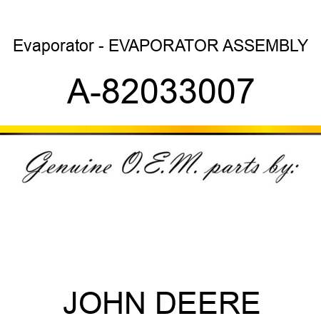 Evaporator - EVAPORATOR ASSEMBLY A-82033007