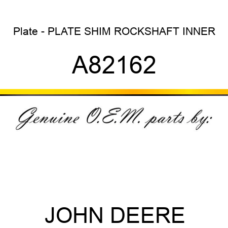 Plate - PLATE, SHIM, ROCKSHAFT INNER A82162