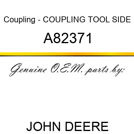 Coupling - COUPLING, TOOL SIDE A82371