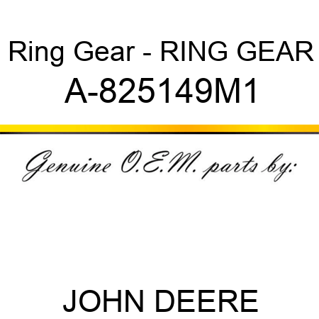 Ring Gear - RING GEAR A-825149M1