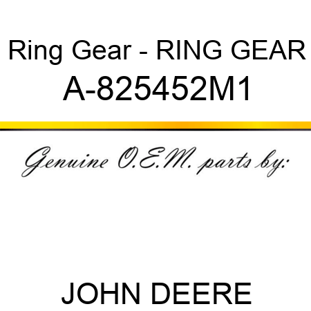 Ring Gear - RING GEAR A-825452M1