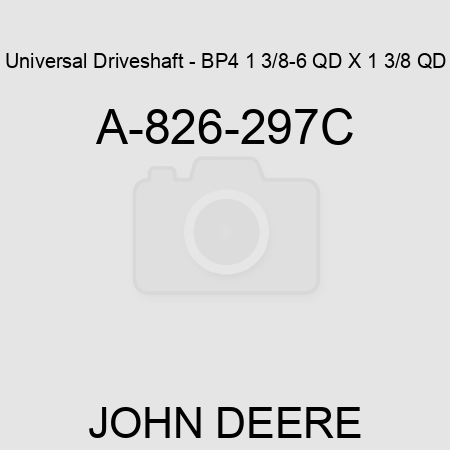 Universal Driveshaft - BP4 1 3/8-6 QD X 1 3/8 QD A-826-297C