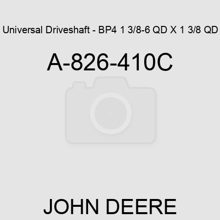 Universal Driveshaft - BP4 1 3/8-6 QD X 1 3/8 QD A-826-410C