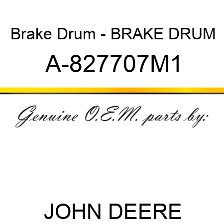 Brake Drum - BRAKE DRUM A-827707M1