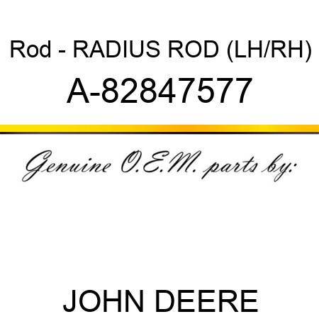 Rod - RADIUS ROD (LH/RH) A-82847577