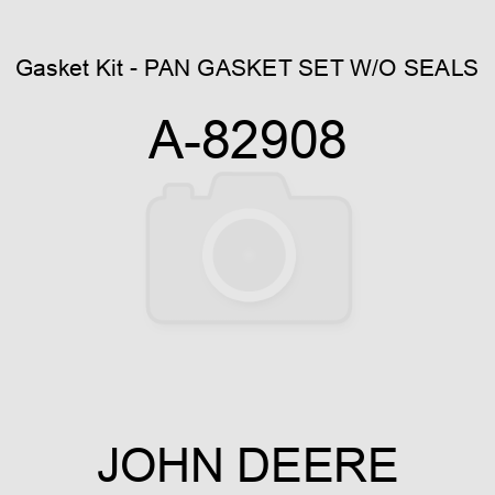 Gasket Kit - PAN GASKET SET W/O SEALS A-82908