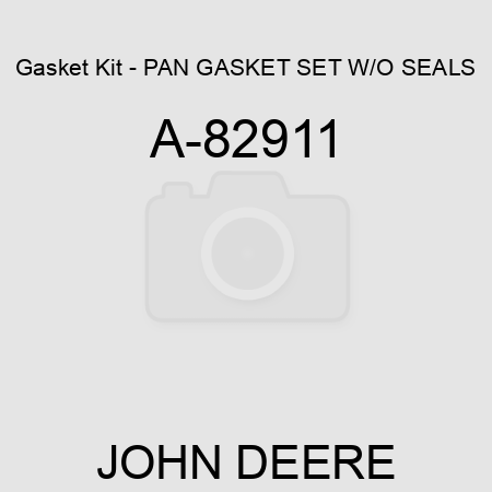 Gasket Kit - PAN GASKET SET W/O SEALS A-82911