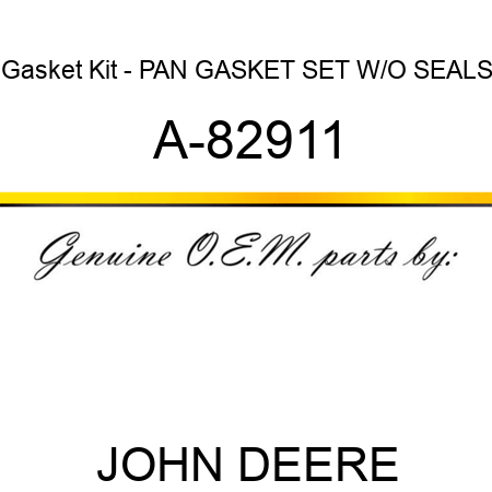 Gasket Kit - PAN GASKET SET W/O SEALS A-82911