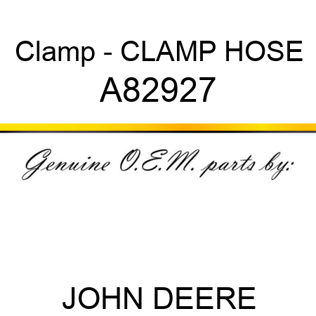 Clamp - CLAMP, HOSE A82927