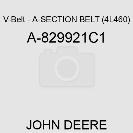 V-Belt - A-SECTION BELT (4L460) A-829921C1