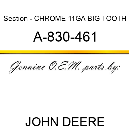 Section - CHROME 11GA BIG TOOTH A-830-461