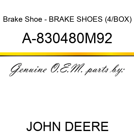 Brake Shoe - BRAKE SHOES (4/BOX) A-830480M92
