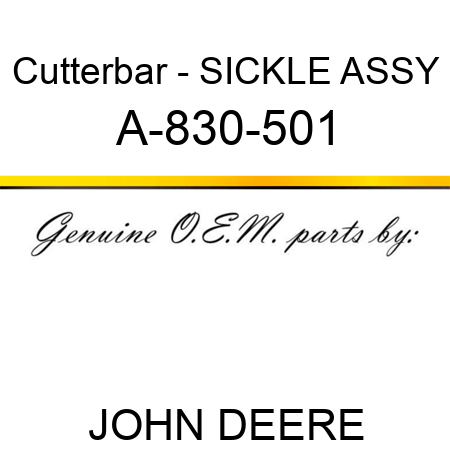 Cutterbar - SICKLE ASSY A-830-501