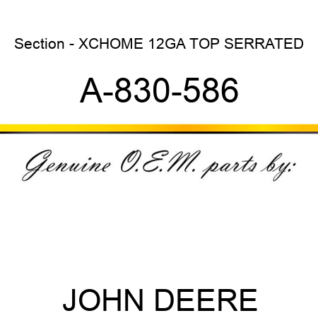 Section - XCHOME 12GA TOP SERRATED A-830-586
