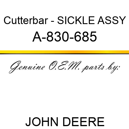 Cutterbar - SICKLE ASSY A-830-685