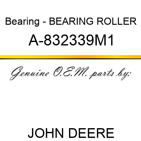 Bearing - BEARING, ROLLER A-832339M1