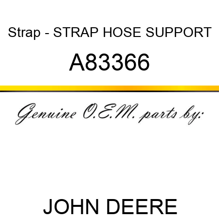 Strap - STRAP, HOSE SUPPORT A83366