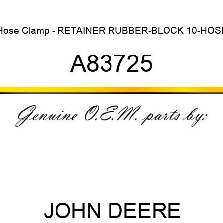 Hose Clamp - RETAINER, RUBBER-BLOCK 10-HOSE A83725
