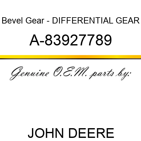 Bevel Gear - DIFFERENTIAL GEAR A-83927789