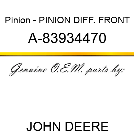 Pinion - PINION, DIFF. FRONT A-83934470