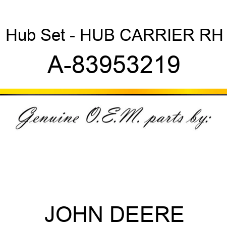 Hub Set - HUB CARRIER RH A-83953219