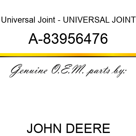 Universal Joint - UNIVERSAL JOINT A-83956476