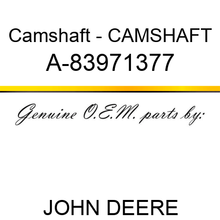 Camshaft - CAMSHAFT A-83971377