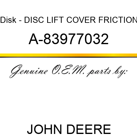 Disk - DISC, LIFT COVER FRICTION A-83977032