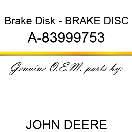 Brake Disk - BRAKE DISC A-83999753