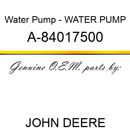 Water Pump - WATER PUMP A-84017500