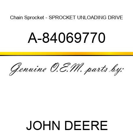 Chain Sprocket - SPROCKET, UNLOADING DRIVE A-84069770