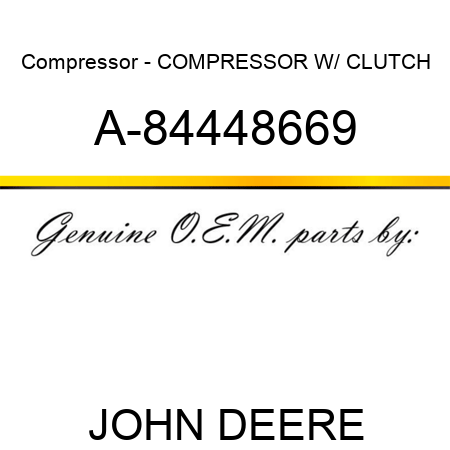 Compressor - COMPRESSOR W/ CLUTCH A-84448669