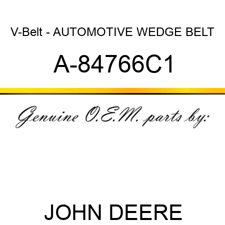 V-Belt - AUTOMOTIVE WEDGE BELT A-84766C1