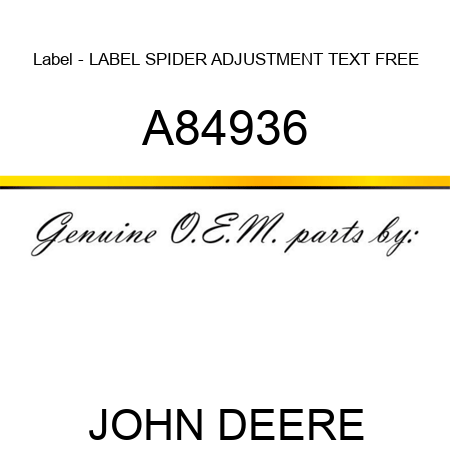 Label - LABEL, SPIDER ADJUSTMENT TEXT FREE A84936