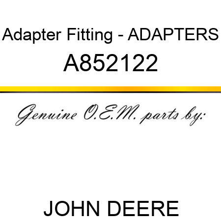 Adapter Fitting - ADAPTER,S A852122