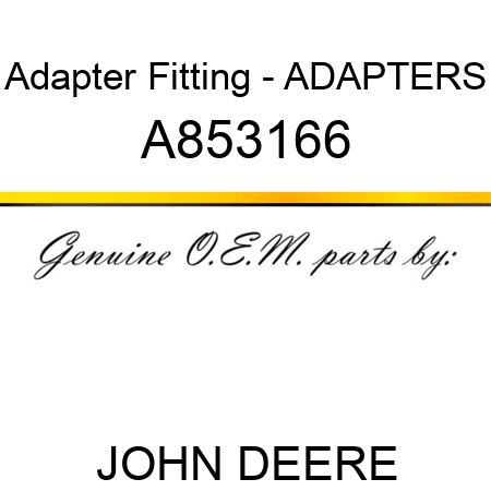 Adapter Fitting - ADAPTER,S A853166